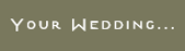Your Wedding