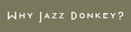 Why Jazz Donkey